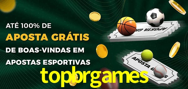 topbrgames Ate 100% de Aposta Gratis